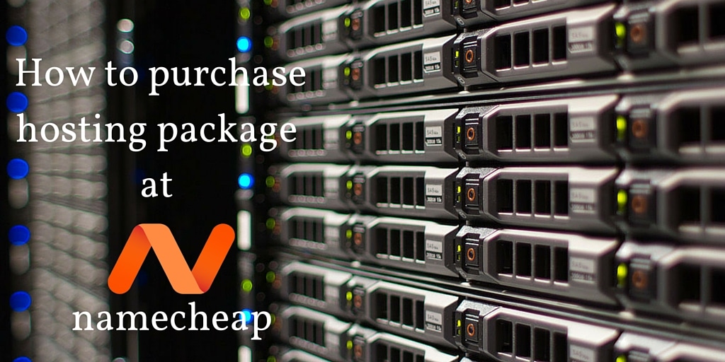 How to purchase a namecheap hosting package? [tutorial]