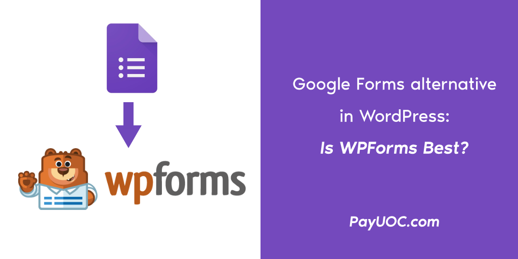 Google forms alternative in wordpress: is wpforms best?