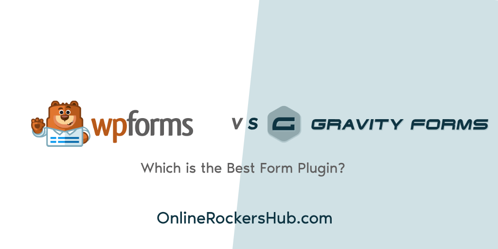 Wpforms vs gravity forms - which is the best form plugin?