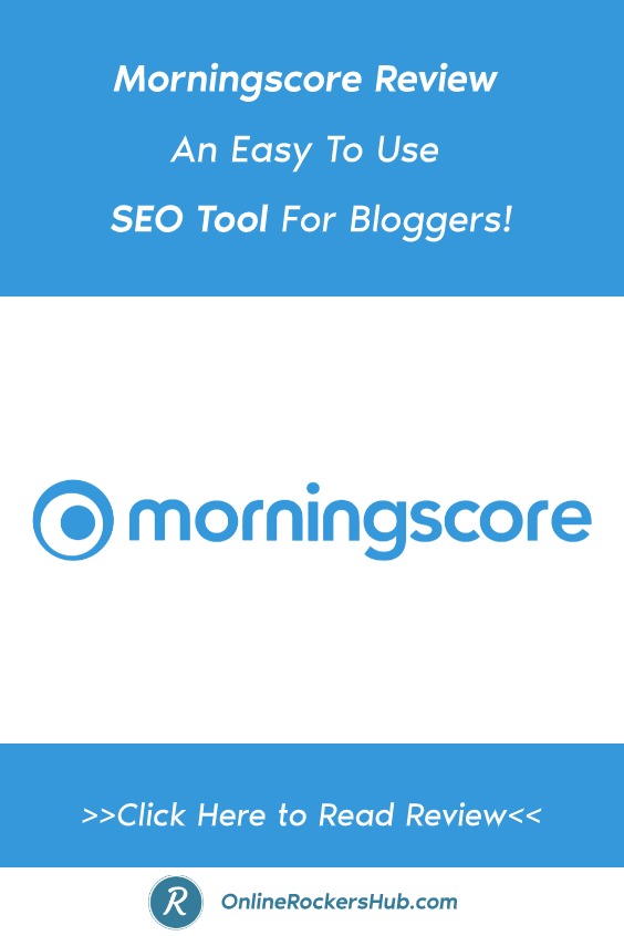 Morningscore Review: An Easy To Use SEO Tool For Bloggers!
