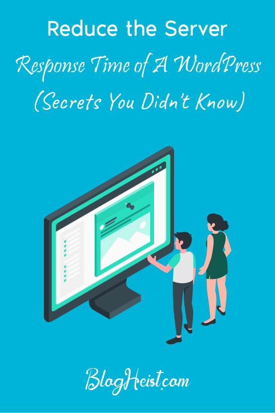 Reduce the Server Response Time of a WordPress Website (Secrets You Didn’t Know)