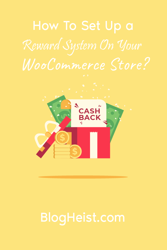 How To Set Up a Reward System On Your WooCommerce Store?