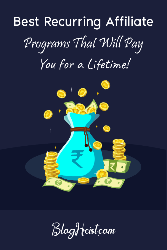 50+ Best Recurring Affiliate Programs That Will Pay You for a Lifetime!