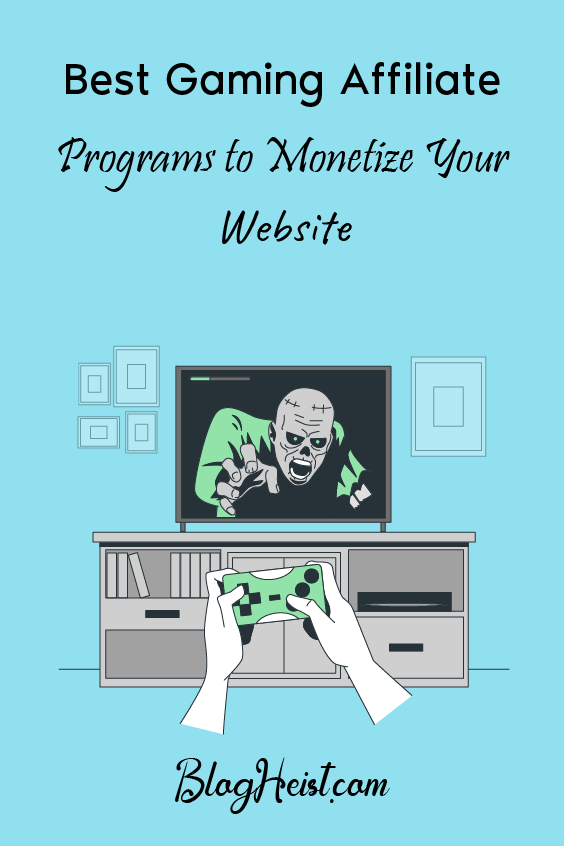 4 Best Gaming Affiliate Programs to Monetize Your Website