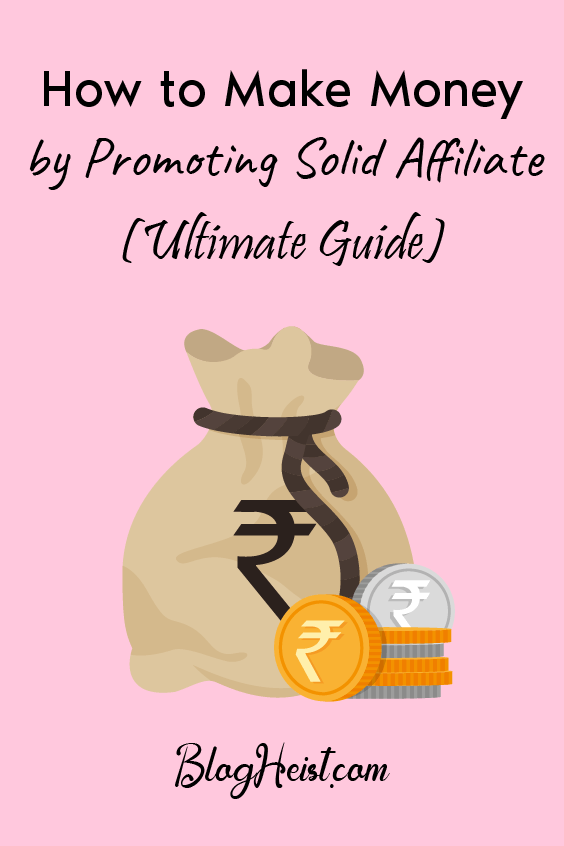 How to Make Money by Promoting Solid Affiliate?
