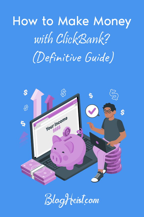 How to Make Money with ClickBank (Definitive Guide)