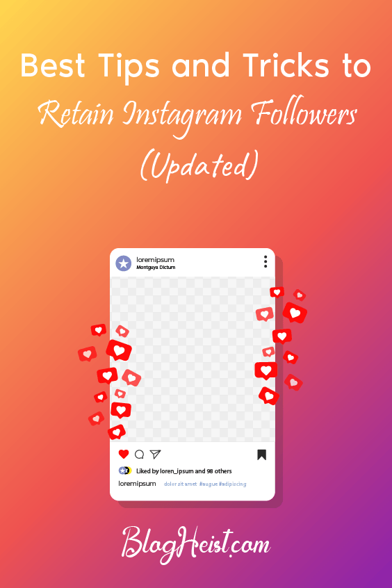 11 Best Tips and Tricks to Retain Instagram Followers