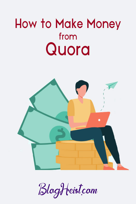 How to Earn Money from Quora – 3 Effective Ways