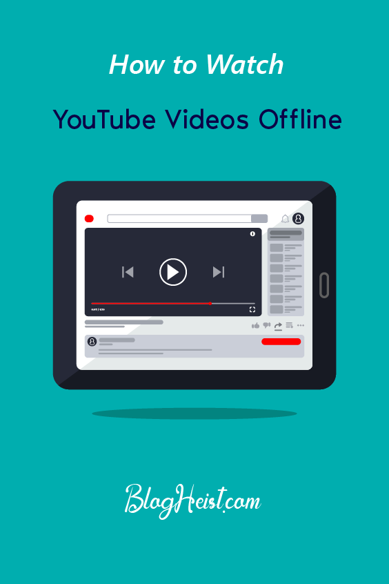9 Ways to Watch YouTube Videos Offline
