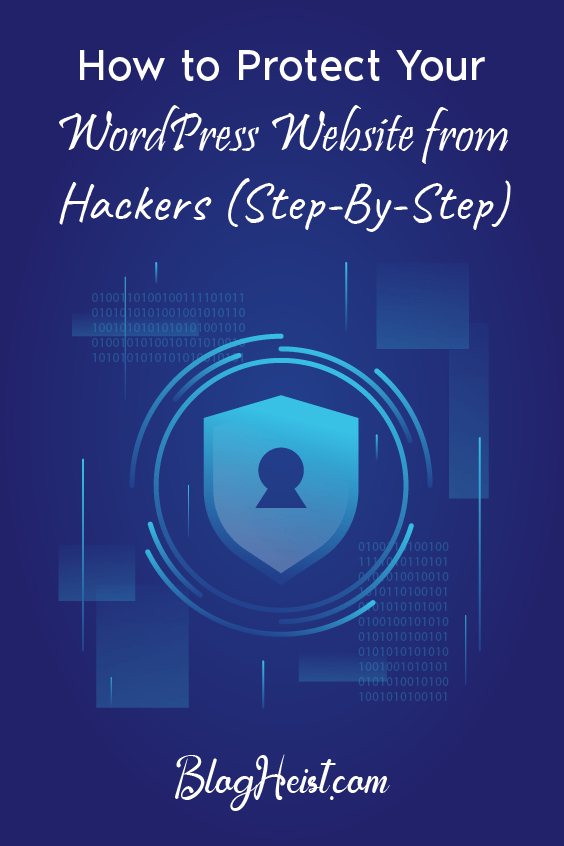 How to Protect Your WordPress Website from Hackers (Step-By-Step)