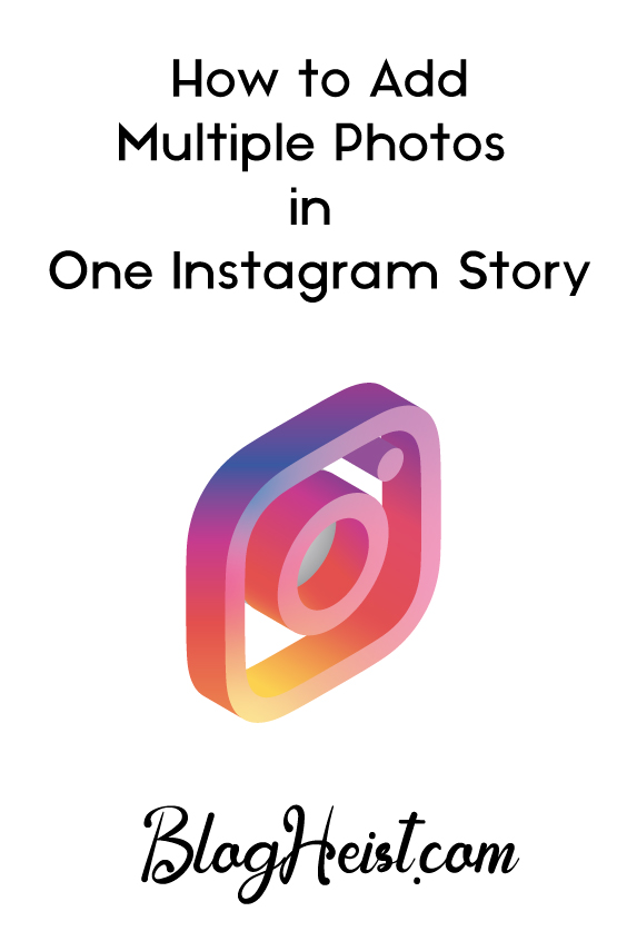How to Add Multiple Photos to Instagram Story – 3 Easy Ways