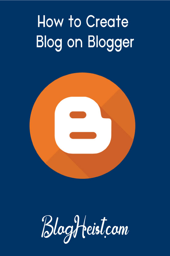 How to Create a Blog on Blogger? (5 Easy Steps)