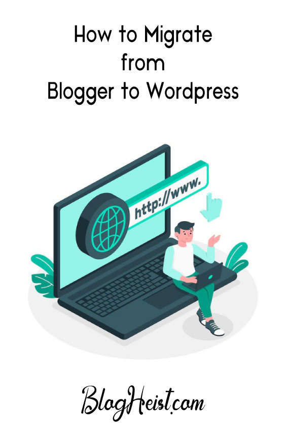 How to Move From Blogger To WordPress?