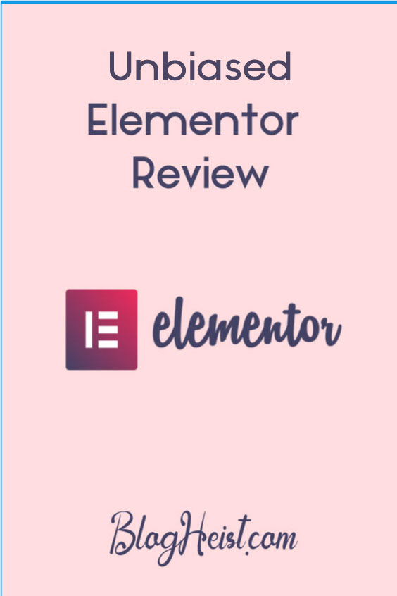 Elementor Review: Get Rid of Poor Designs Once and For All