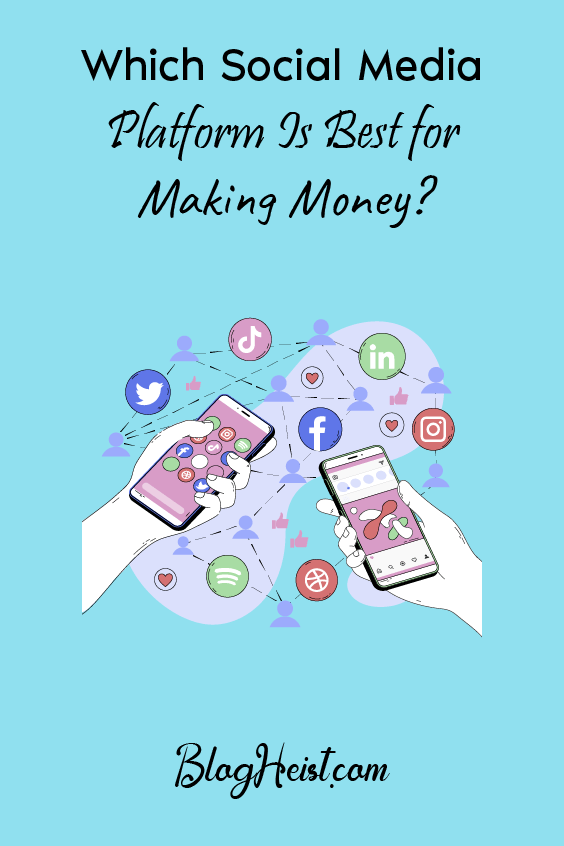 Which Social Media Platform Is Best for Making Money?