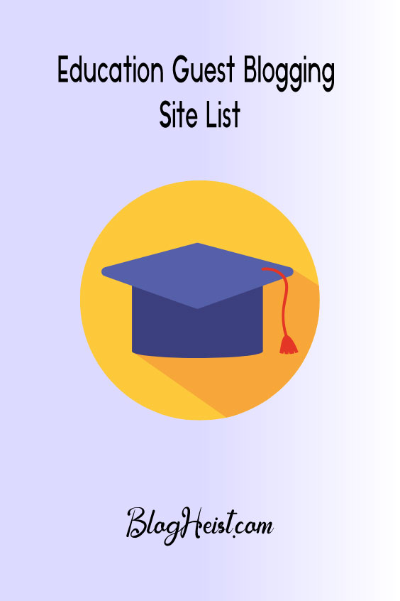Best 70+ Verified Education Guest Posting Sites List