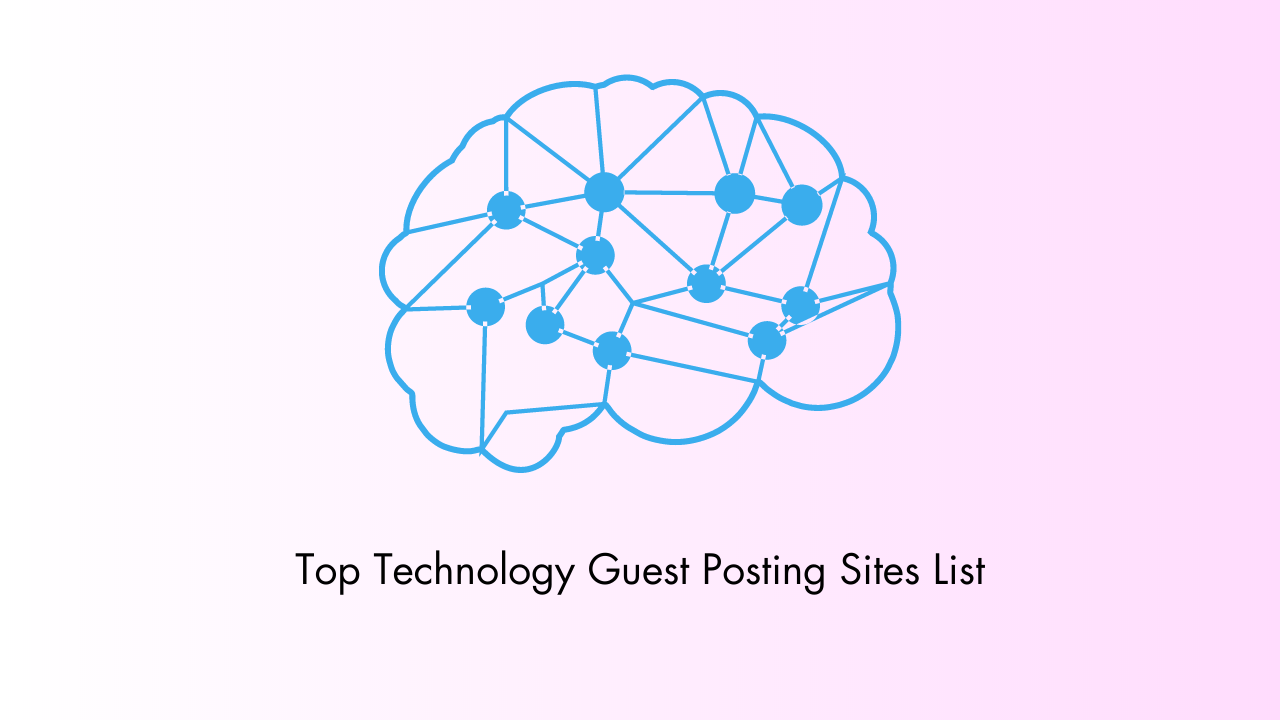 85+ technology sites that accept guest posting