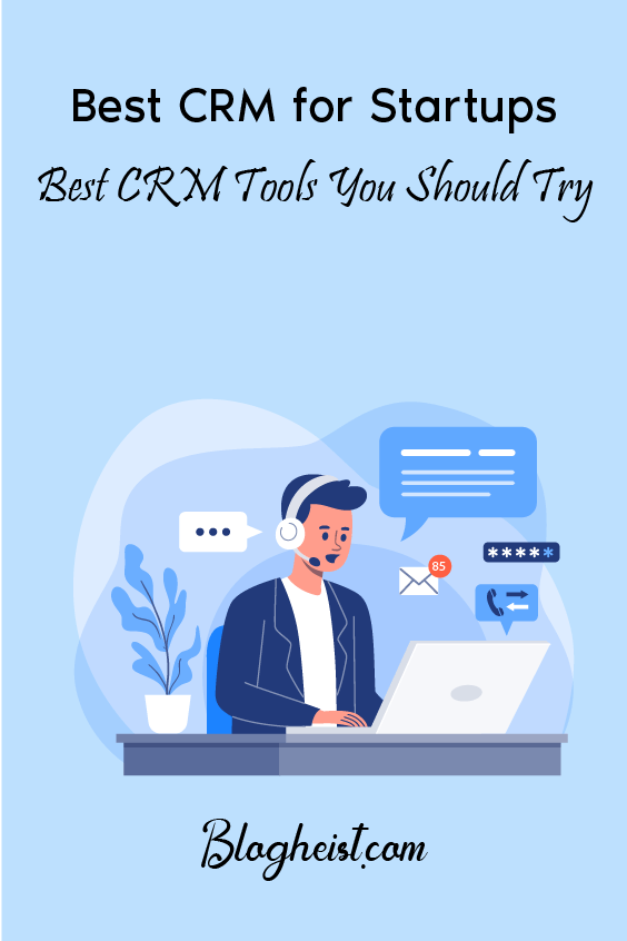 Best CRM for Startups: 8 CRM Tools You Should Try