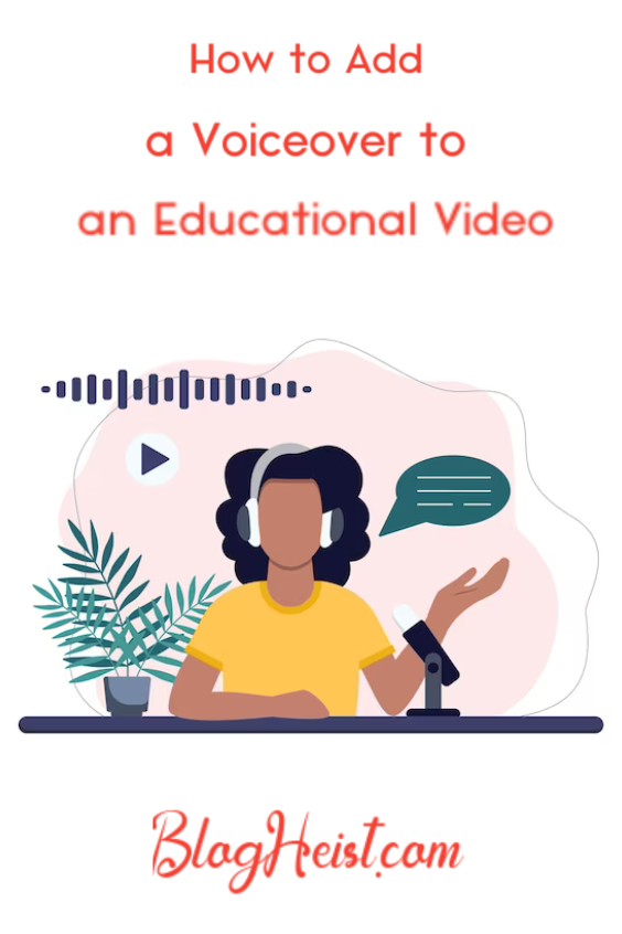 How to Add a Voiceover to an Educational Video