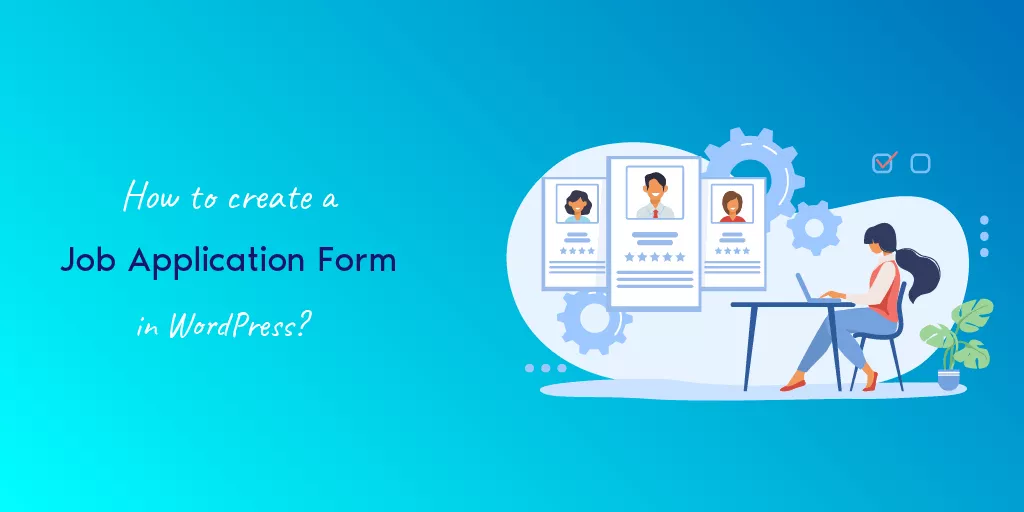 How to create a job application form in wordpress