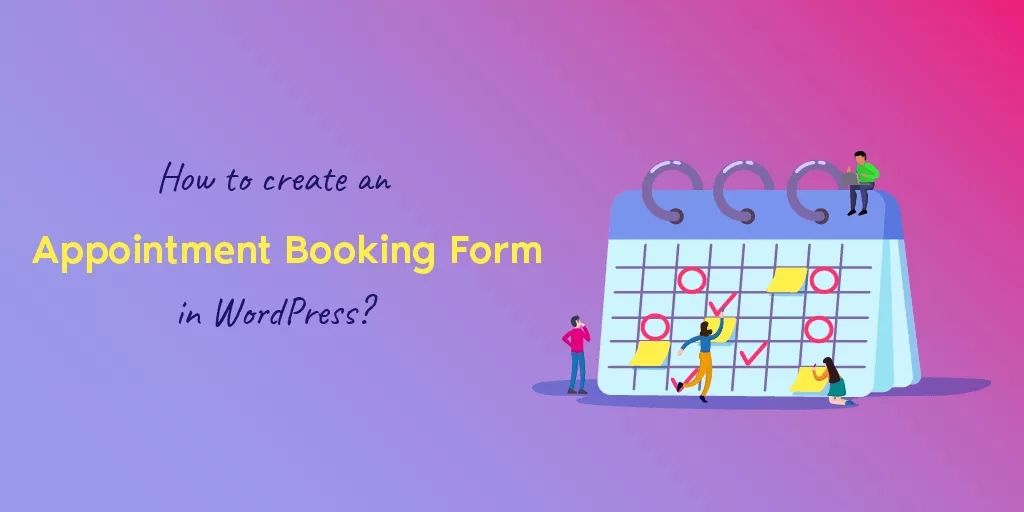 How to create an appointment booking form in wordpress